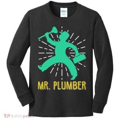 Mr. Plumber Funny Plumber Kids Long Sleeve Shirt