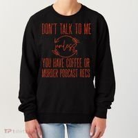 Murder Podcast Funny Gift For Coffee Lovers True Crime Killers Gift Women's Sweatshirt thumb 0