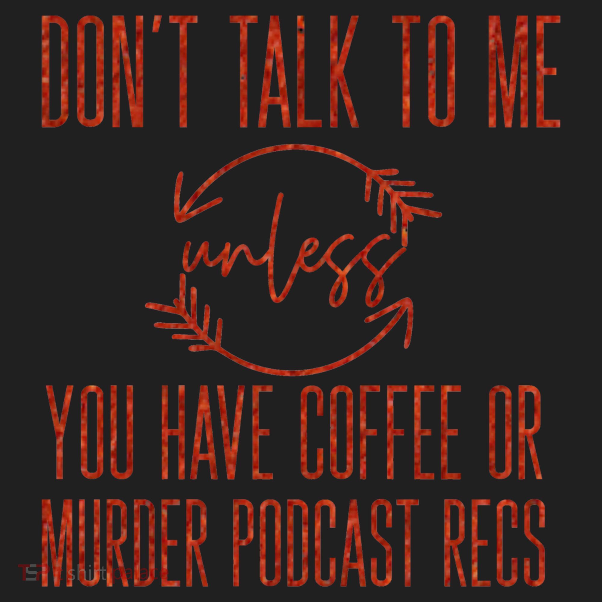 Murder Podcast Funny Gift For Coffee Lovers True Crime Killers Gift Beanie