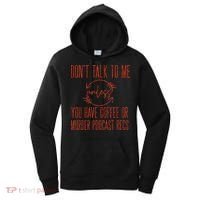 Murder Podcast Funny Gift For Coffee Lovers True Crime Killers Gift Women's Hoodie thumb 0