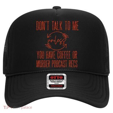 Murder Podcast Funny Gift For Coffee Lovers True Crime Killers Gift Hat