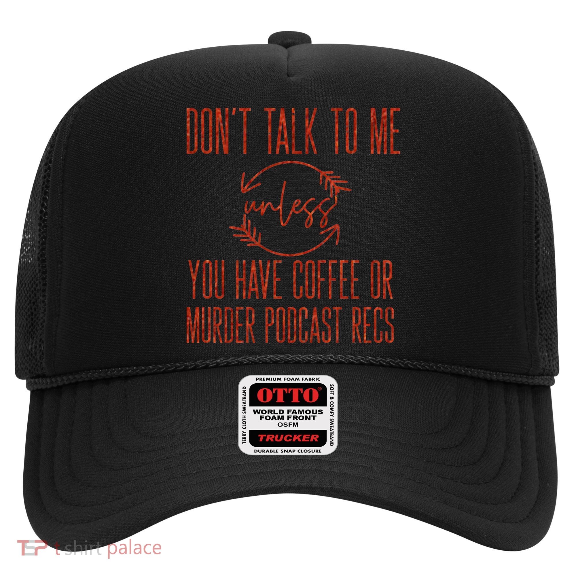 Murder Podcast Funny Gift For Coffee Lovers True Crime Killers Gift Hat