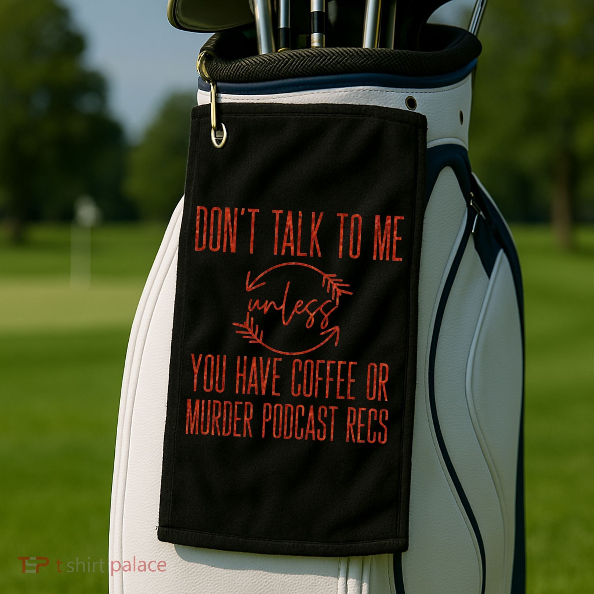 Murder Podcast Funny Gift For Coffee Lovers True Crime Killers Gift Golf Towel