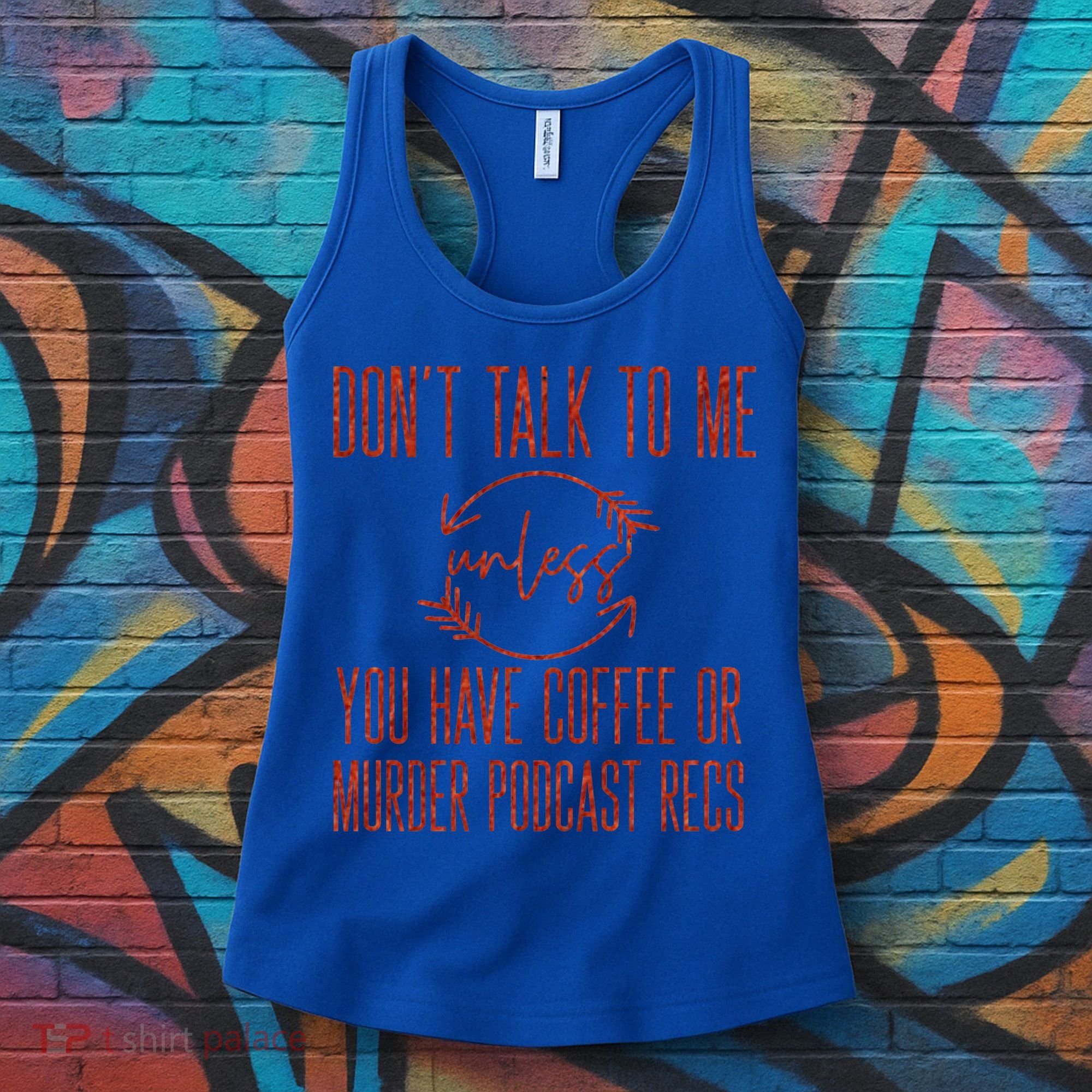 Murder Podcast Funny Gift For Coffee Lovers True Crime Killers Gift Women's Tank Top