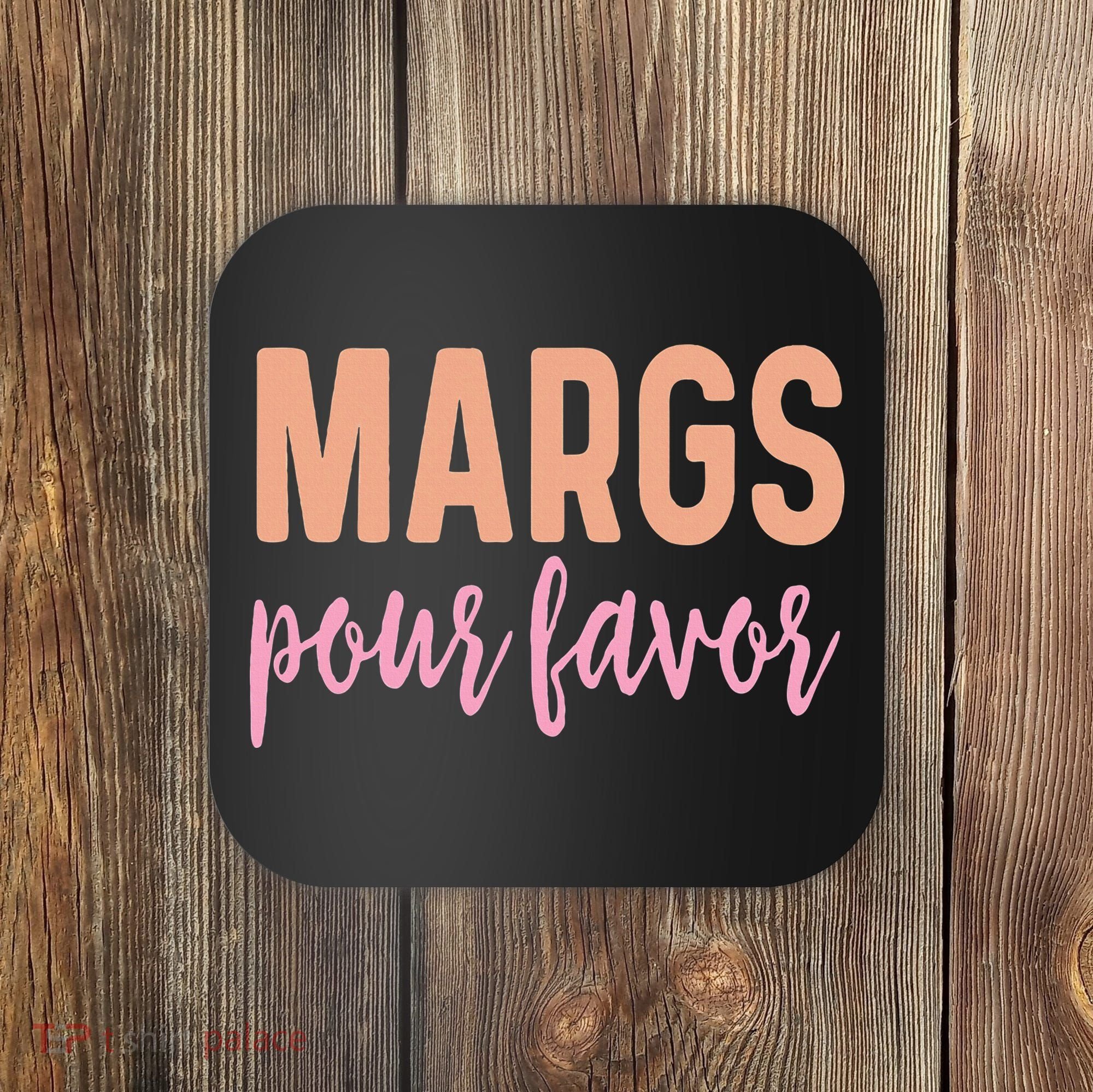 Margs Pour Favor Funny Vacation Travel Honeymoon Party Coaster