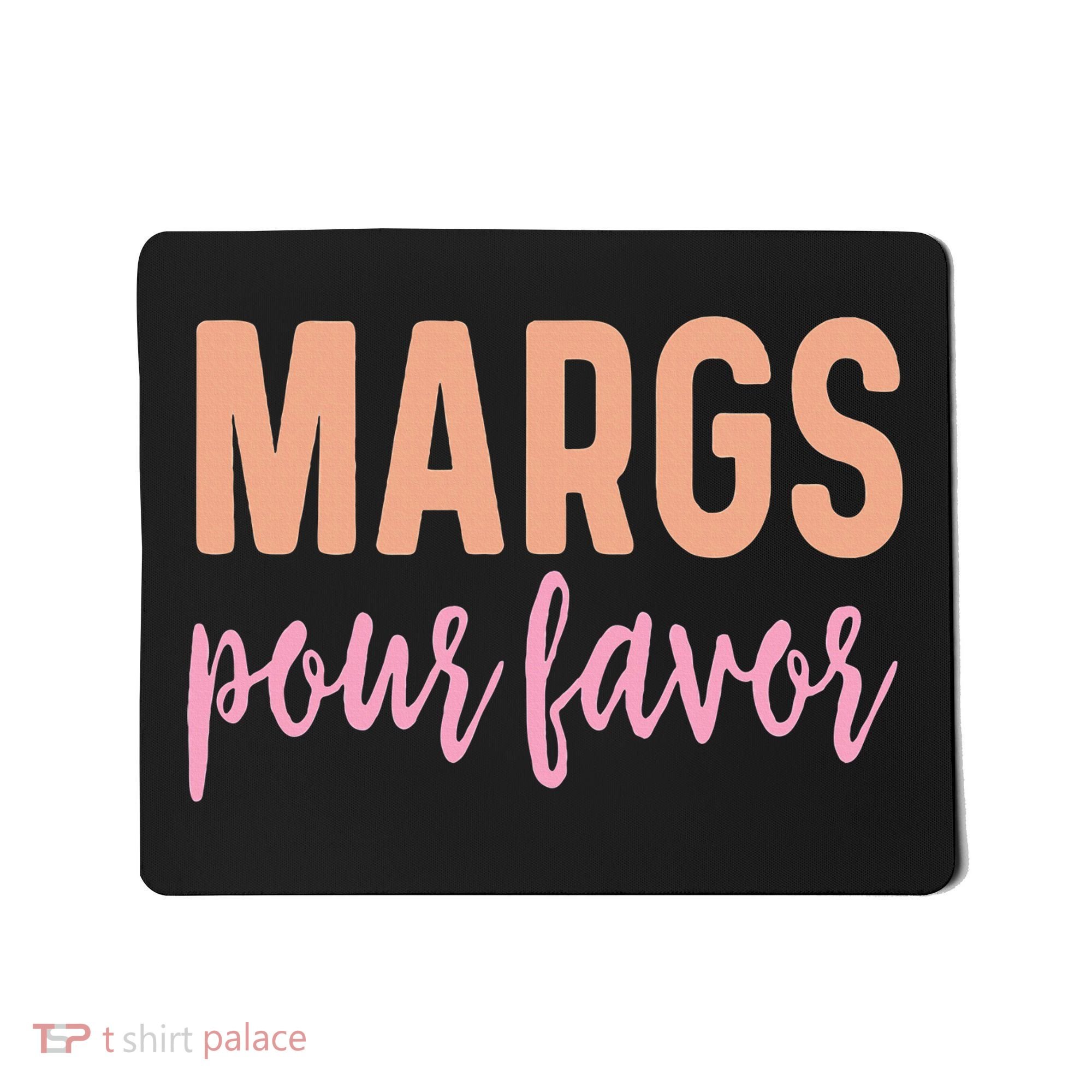 Margs Pour Favor Funny Vacation Travel Honeymoon Party Mousepad