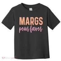 Margs Pour Favor Funny Vacation Travel Honeymoon Party Toddler T-Shirt thumb 0