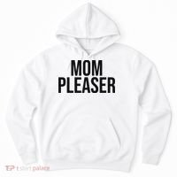 Mom Pleaser For Wo And Mom Hoodie thumb 0