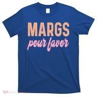 Margs Pour Favor Funny Vacation Travel Honeymoon Party Meaningful Gift T-Shirt thumb 0