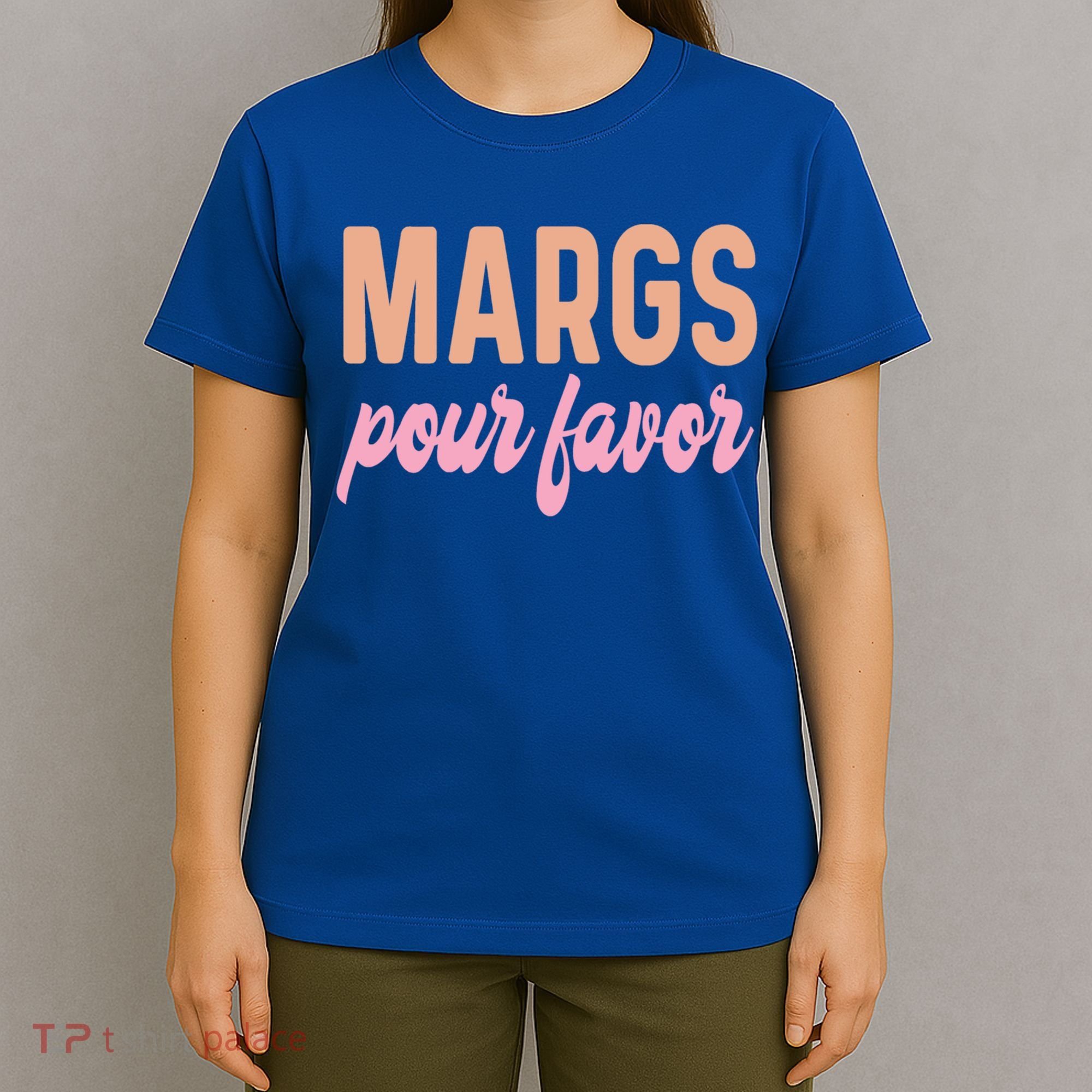 Margs Pour Favor Funny Vacation Travel Honeymoon Party Meaningful Gift T-Shirt