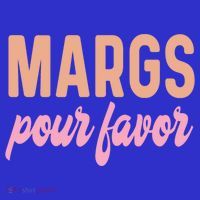 Margs Pour Favor Funny Vacation Travel Honeymoon Party Meaningful Gift T-Shirt thumb 7
