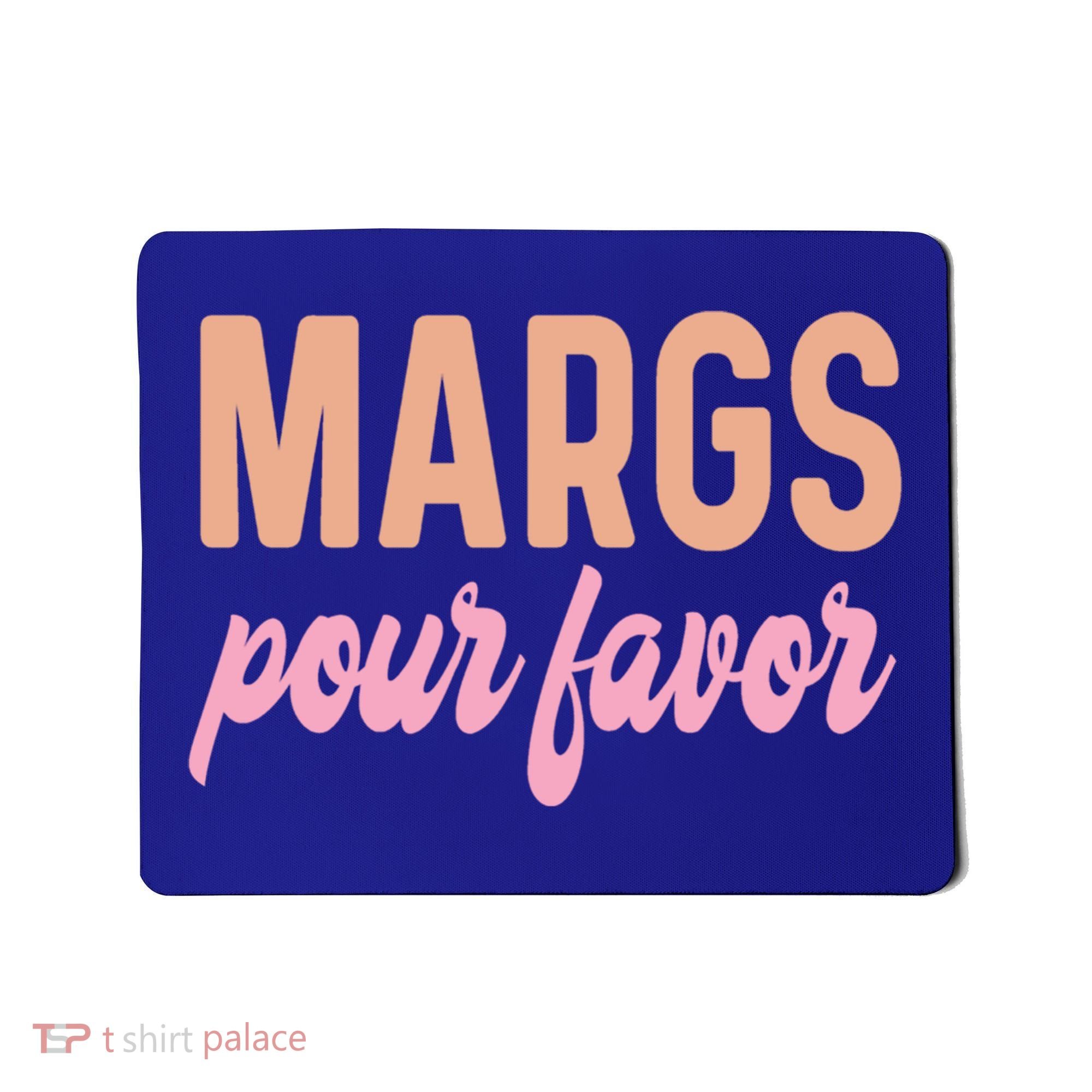 Margs Pour Favor Funny Vacation Travel Honeymoon Party Meaningful Gift Mousepad