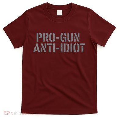 Mens Pro Gun Anti Idiot T-Shirt