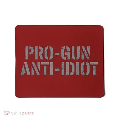 Mens Pro Gun Anti Idiot Mousepad