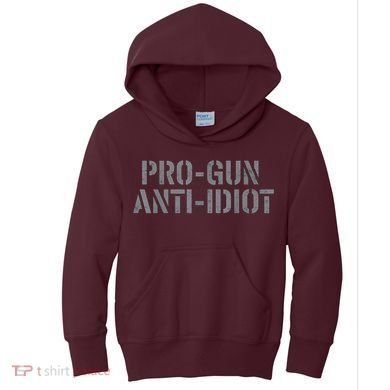 Mens Pro Gun Anti Idiot Kids Hoodie