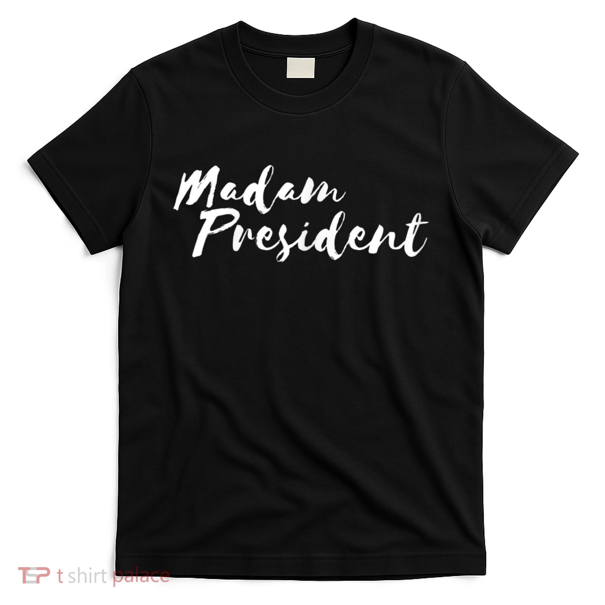 Madam President Go Vote! T-Shirt