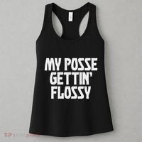 My Posse Gettin Flossy Funny Dental Novelty Women's Tank Top thumb 3
