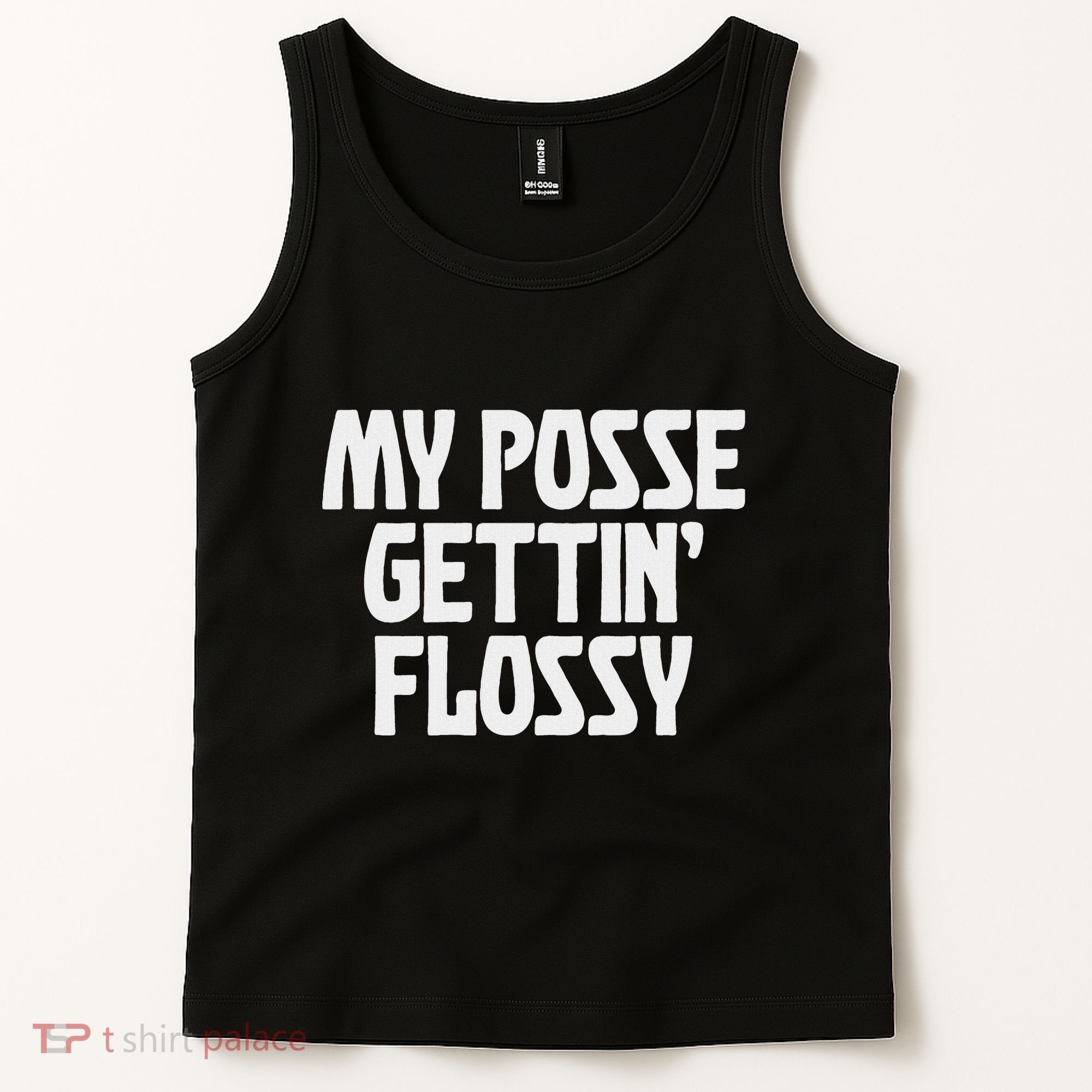 My Posse Gettin Flossy Funny Dental Novelty Tank Top