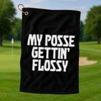 My Posse Gettin Flossy Funny Dental Novelty Golf Towel thumb 1
