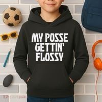 My Posse Gettin Flossy Funny Dental Novelty Kids Hoodie thumb 2