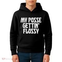 My Posse Gettin Flossy Funny Dental Novelty Kids Hoodie thumb 4