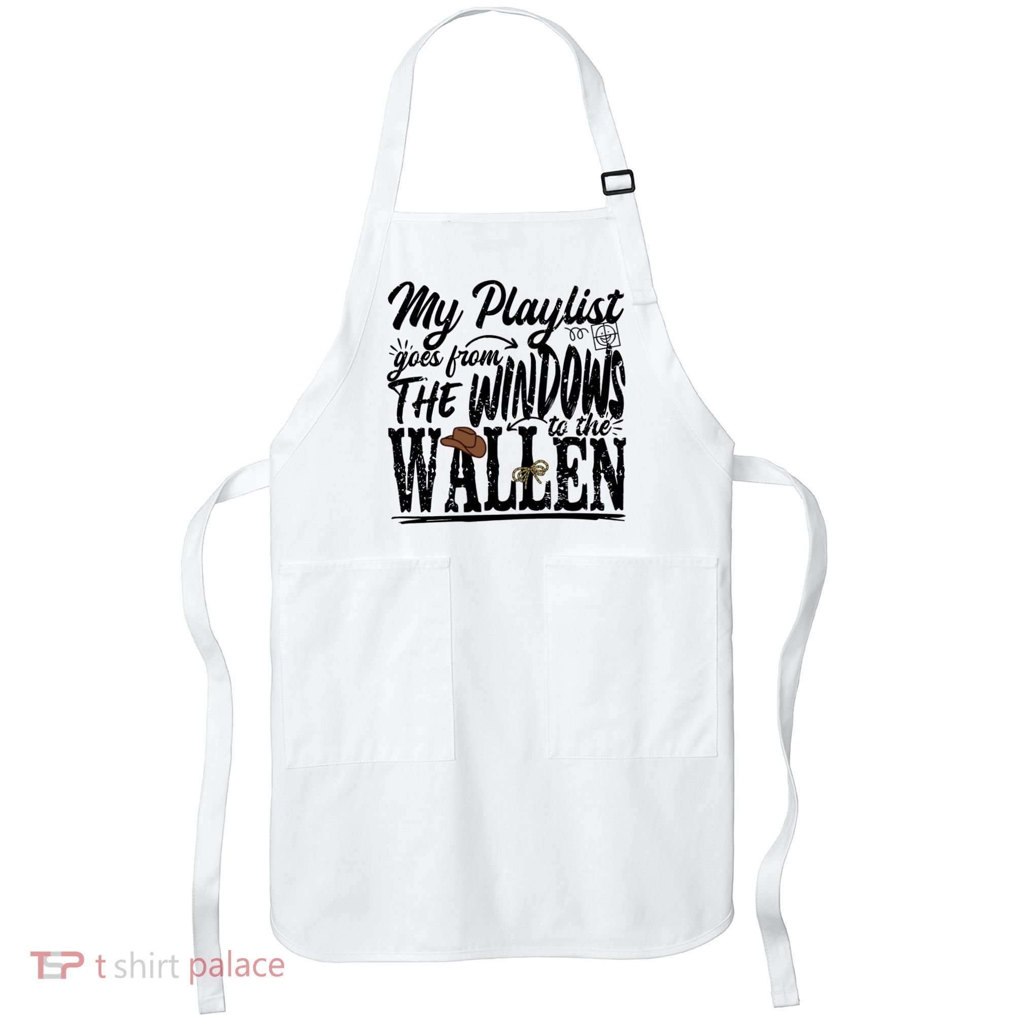 My Playlist Goes From The Windows To The Apron