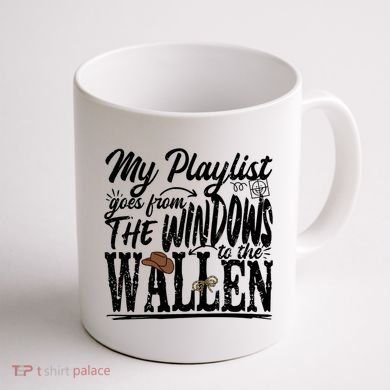 My Playlist Goes From The Windows To The Coffee Mug back