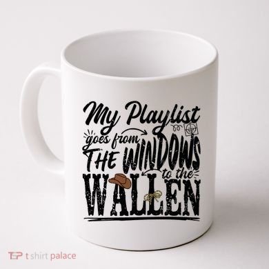 My Playlist Goes From The Windows To The Coffee Mug