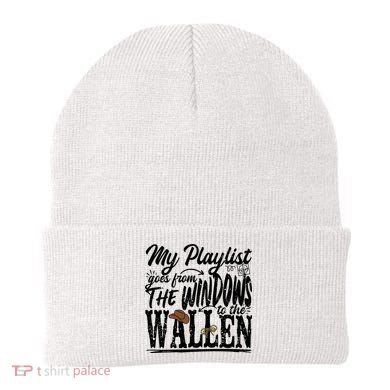 My Playlist Goes From The Windows To The Beanie