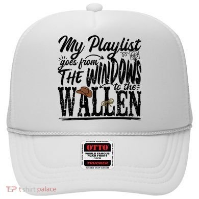 My Playlist Goes From The Windows To The Hat