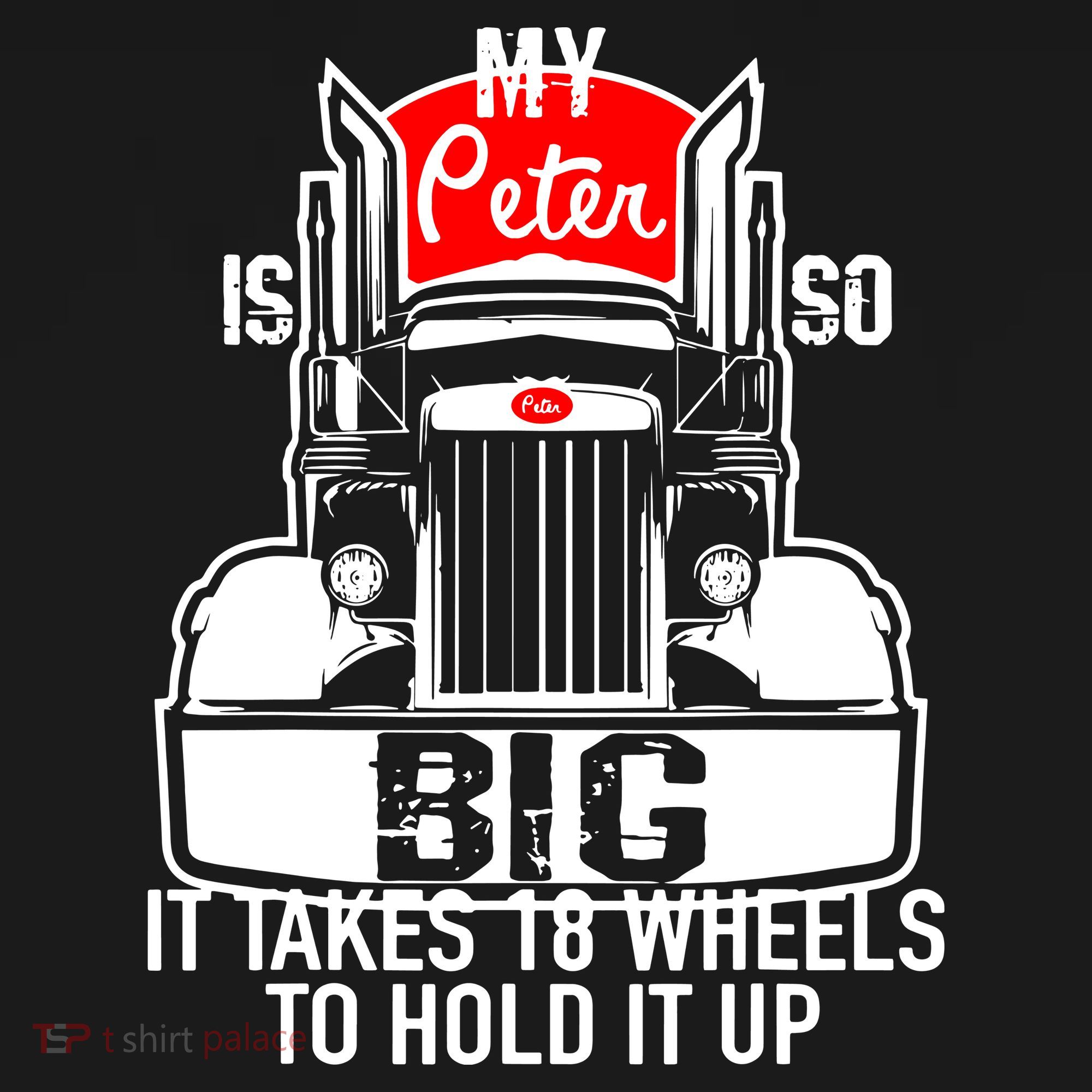 My Peter Is So Big Truck Driver Doggie Tank