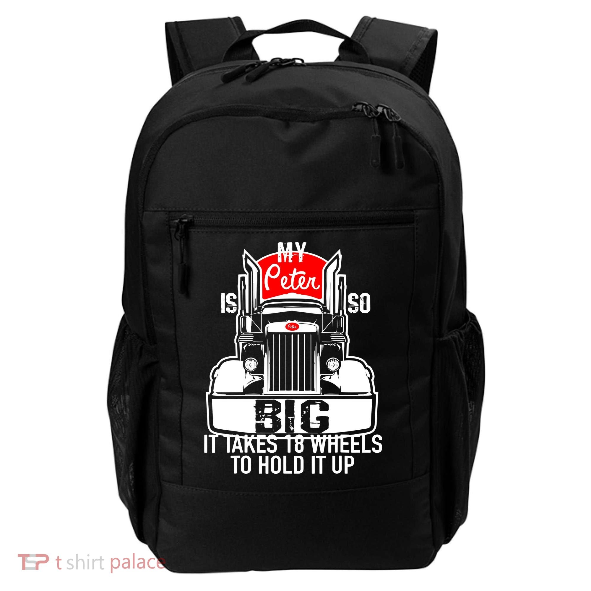 My Peter Is So Big Truck Driver Backpack