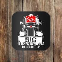 My Peter Is So Big Truck Driver Coaster thumb 0