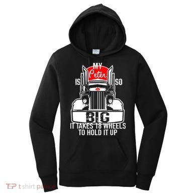 My Peter Is So Big Truck Driver Women's Hoodie