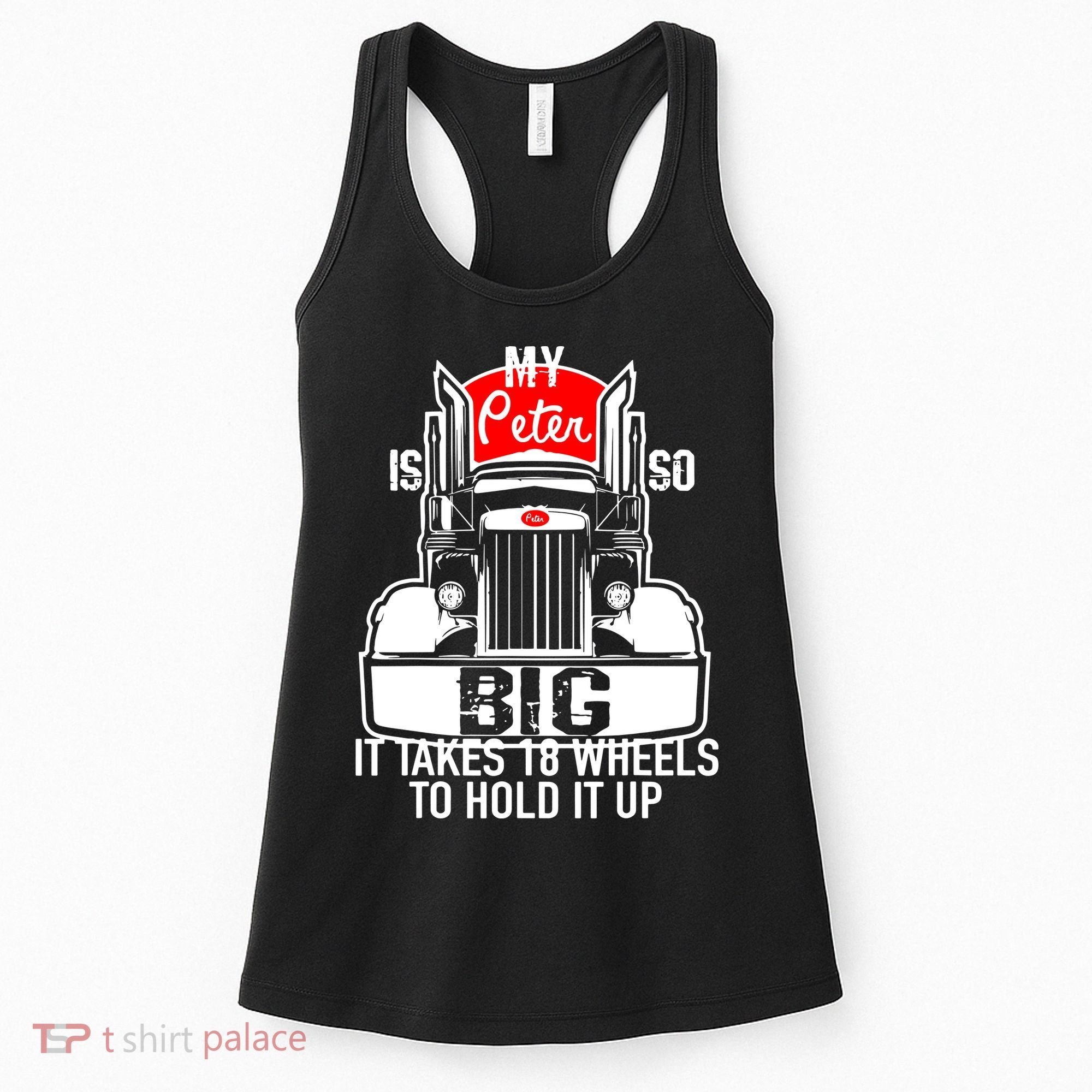 My Peter Is So Big Truck Driver Women's Tank Top