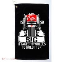 My Peter Is So Big Truck Driver Golf Towel thumb 0