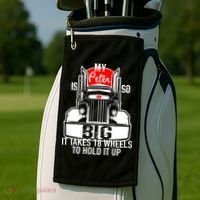 My Peter Is So Big Truck Driver Golf Towel thumb 2
