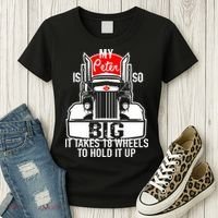 My Peter Is So Big Truck Driver Women's T-Shirt thumb 3