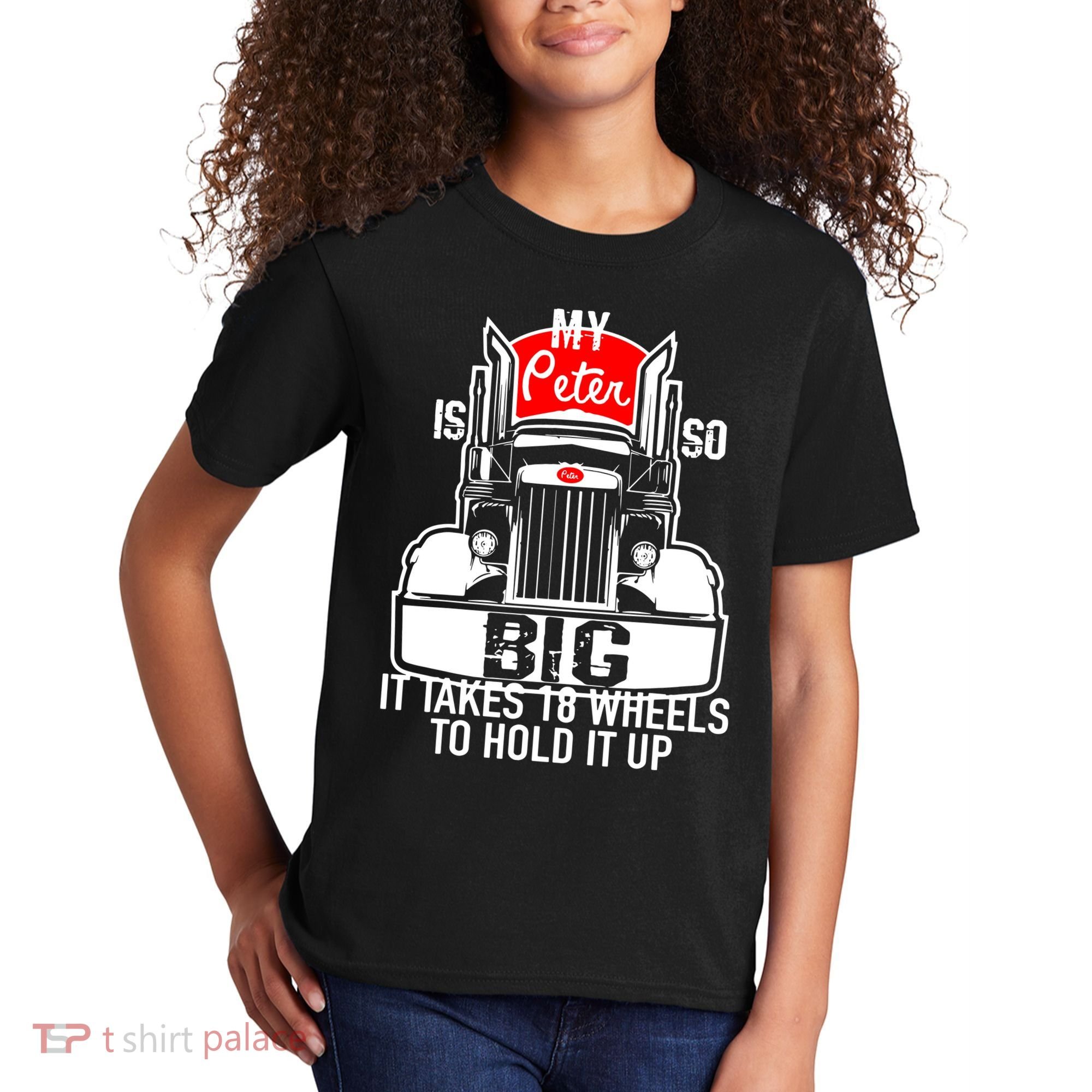 My Peter Is So Big Truck Driver Kids T-Shirt