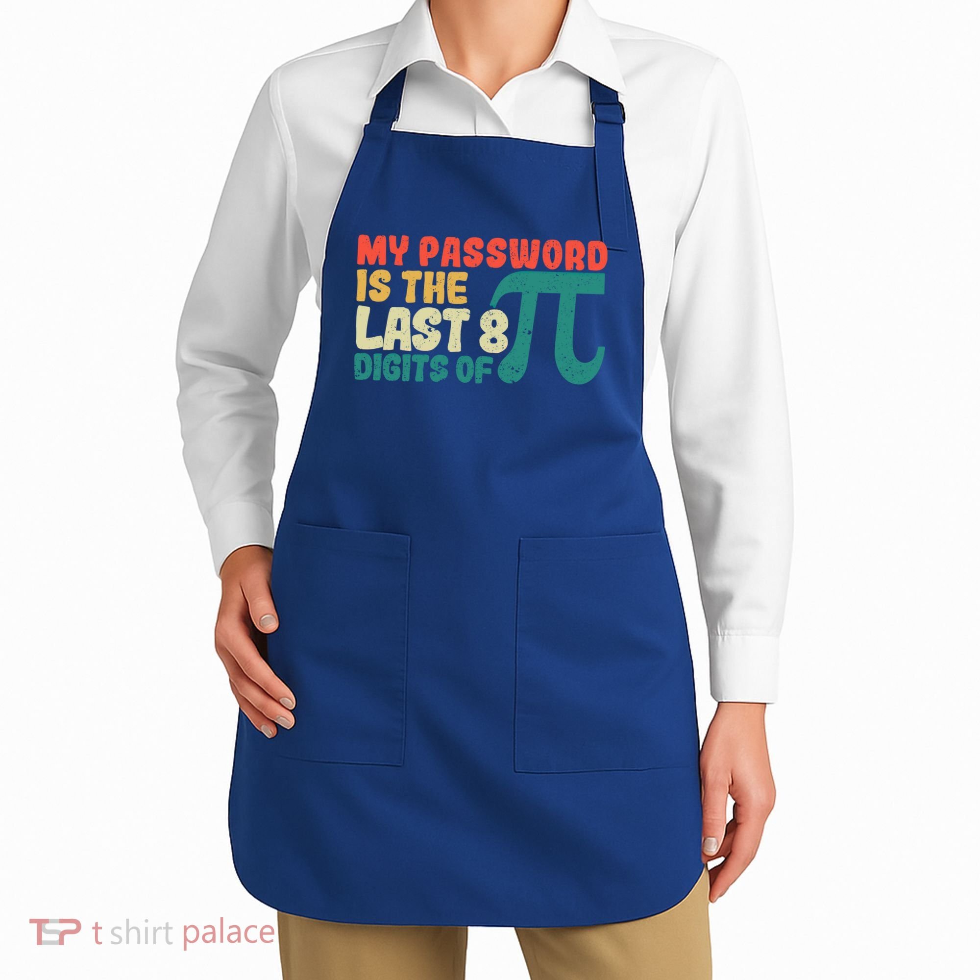 My Password Is The Last 8 Digits Of Pi Day Art Symbol Lover Gift Apron