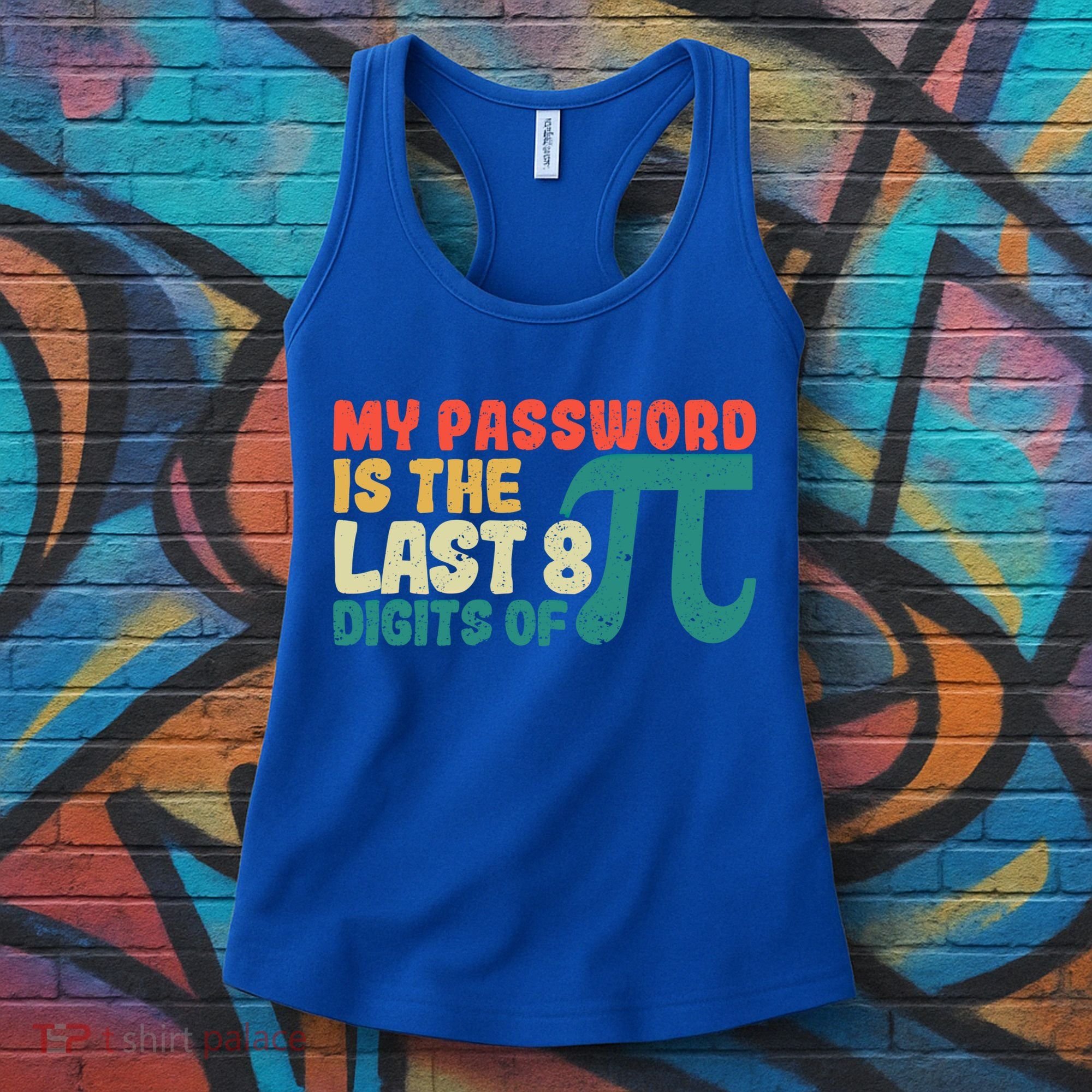 My Password Is The Last 8 Digits Of Pi Day Art Symbol Lover Gift Women's Tank Top