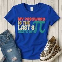 My Password Is The Last 8 Digits Of Pi Day Art Symbol Lover Gift Women's T-Shirt thumb 3