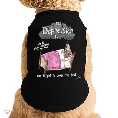 Marcus Pork ItS Depression Time And Forget To Leave The Bed Doggie Tank