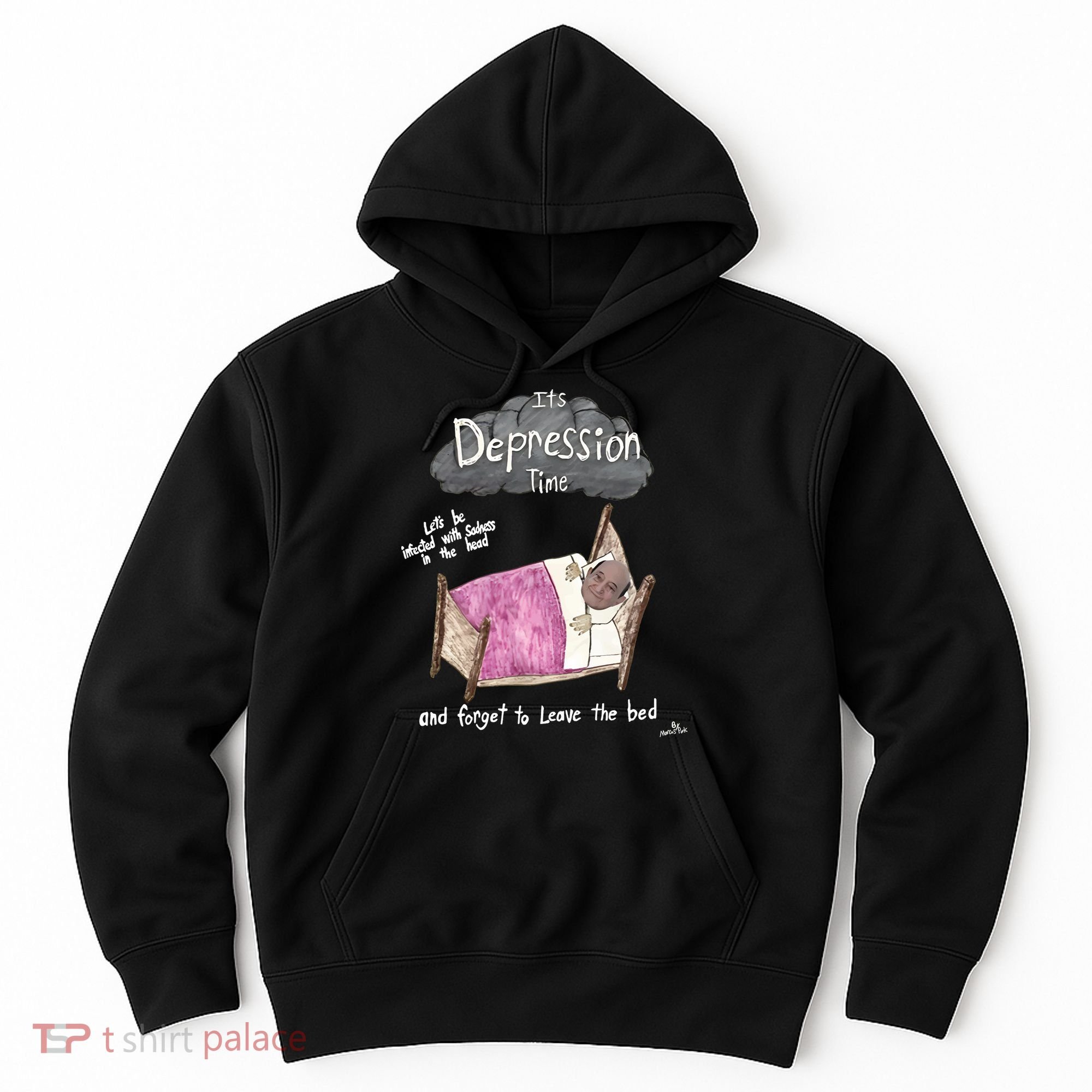 Marcus Pork ItS Depression Time And Forget To Leave The Bed Hoodie