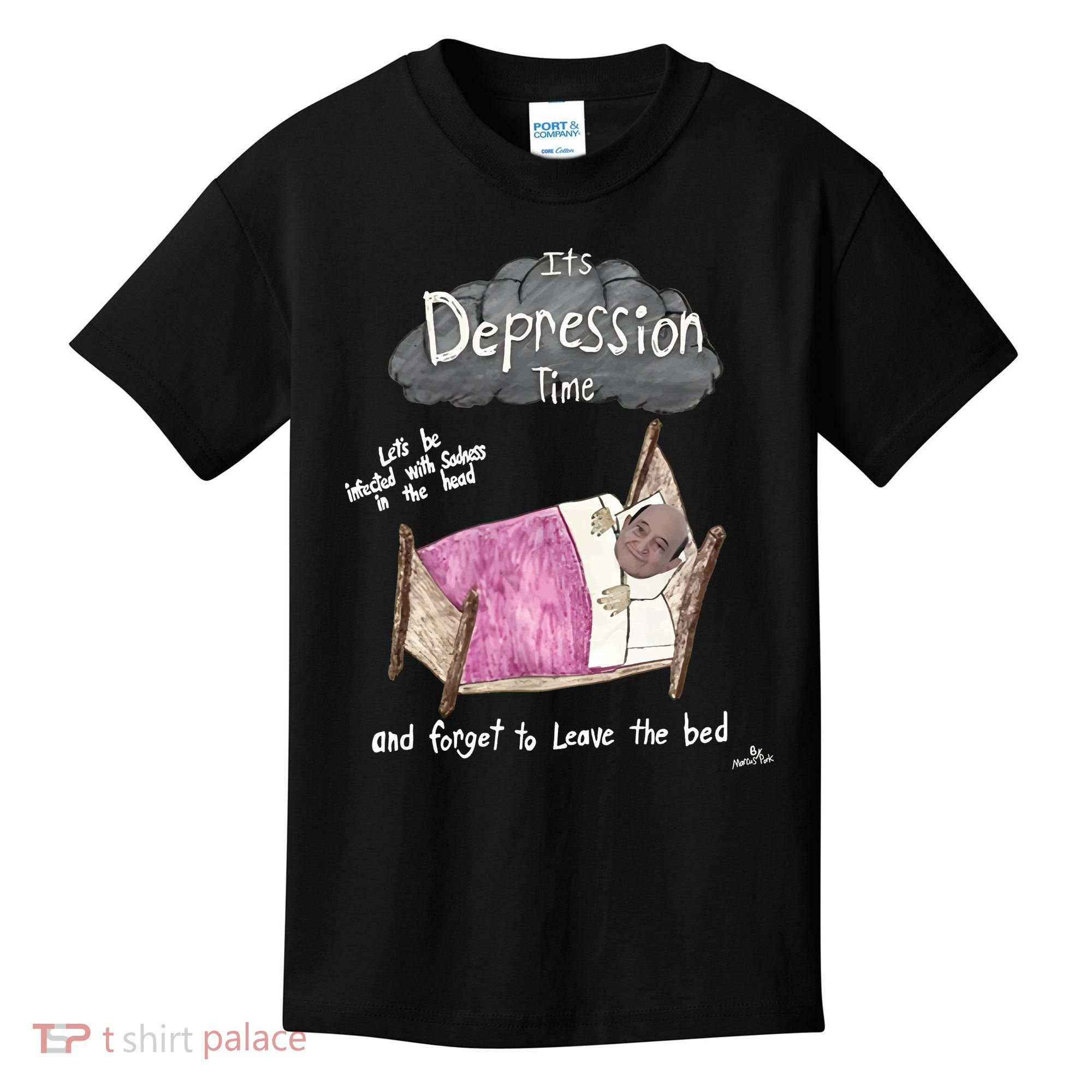 Marcus Pork ItS Depression Time And Forget To Leave The Bed Kids T-Shirt