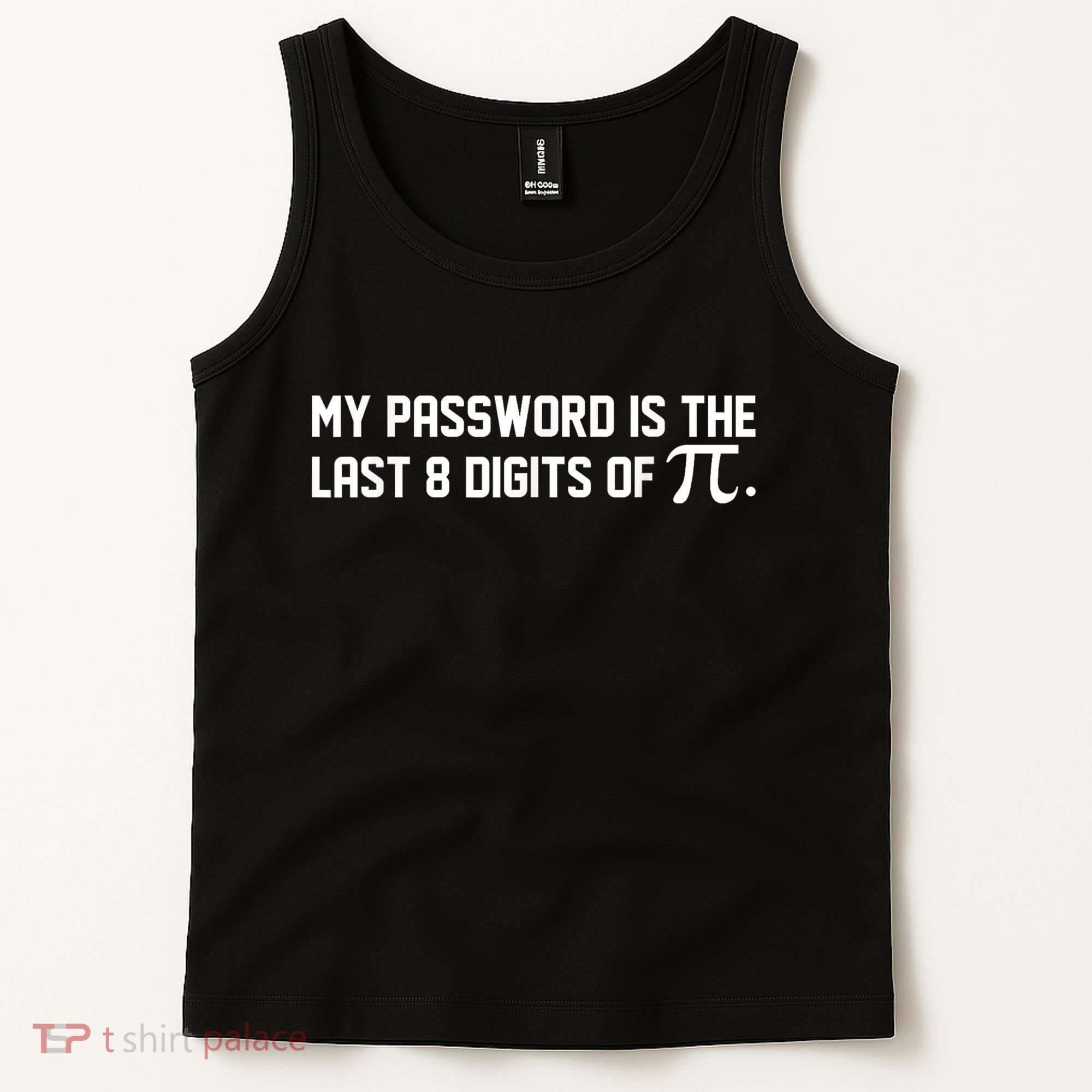 My Password Is The Last 8 Digits Of Pi Pi Day Math Tank Top