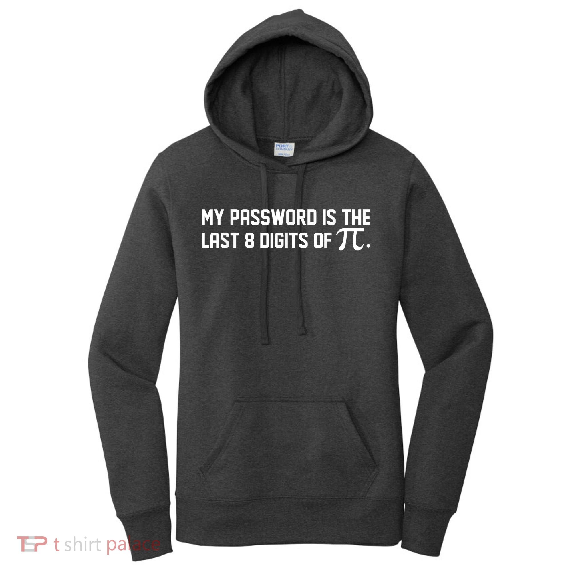 My Password Is The Last 8 Digits Of Pi Pi Day Math Women's Hoodie
