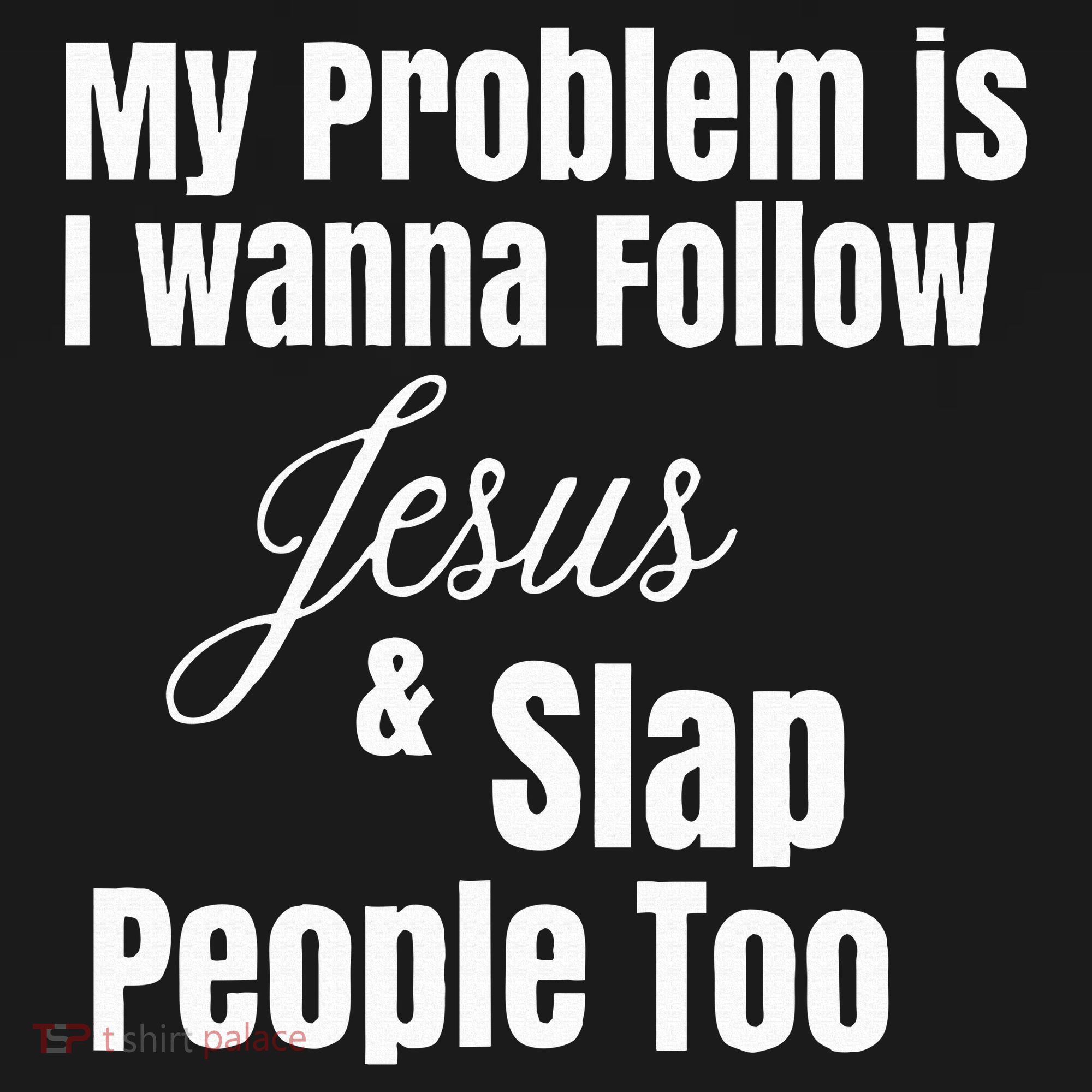 My Problem Is I Wanna Follow Jesus & Slap People Too Visor