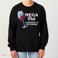 Mega Pint I Thought It Necessary Women's Sweatshirt thumb 0