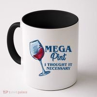 Mega Pint I Thought It Necessary Coffee Mug thumb 0